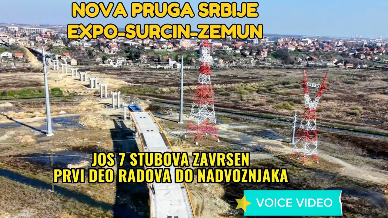 NOVA PRUGA SRBIJE OD EXPA PREKO SURCINA DO ZEMUNA,JOS 7 STUBOVA SVE POVEZANO,KRAJ 2026 DECEMBAR
