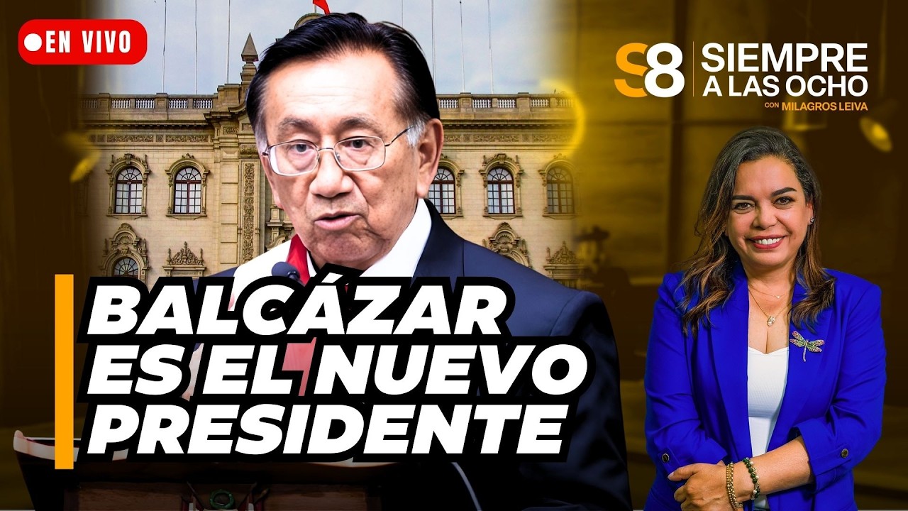 🟡 JOSÉ MARÍA BALCÁZAR ES EL NUEVO PRESIDENTE: ¿EL PEOR ESCENARIO PARA EL PERÚ? | Siempre a las ocho