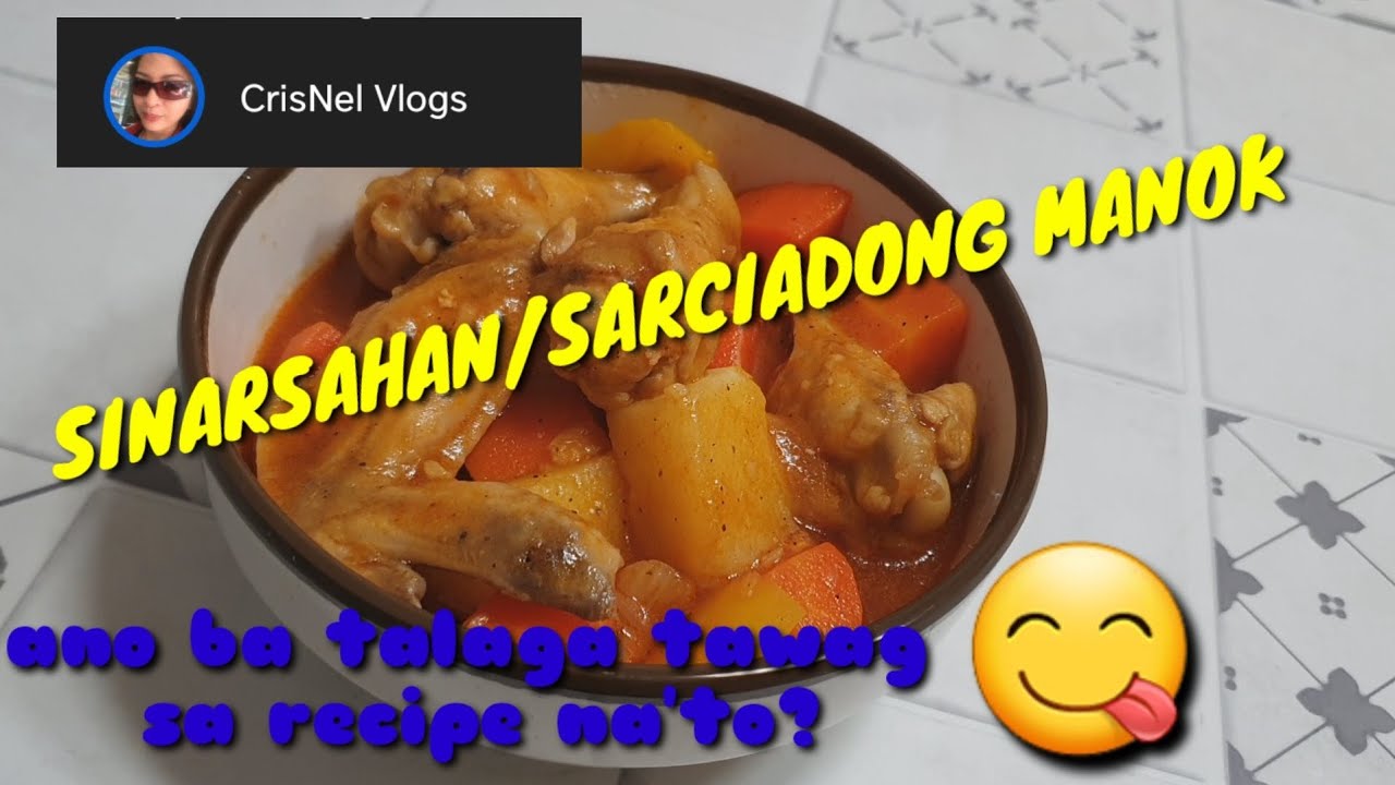Sinarsahan / Sarciadong Manok Recipe