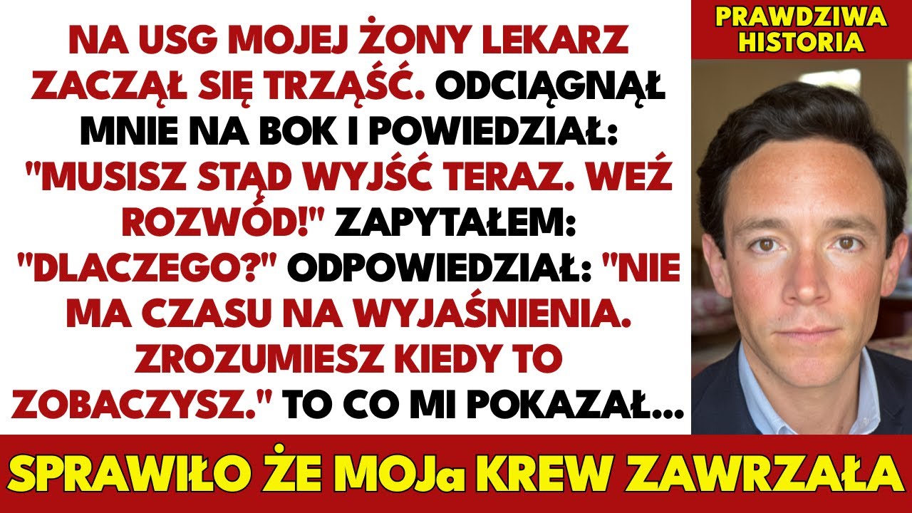 Lekarz Zobaczył USG Żony I Błagał Mnie O Rozwód... Nigdy Nie Spodziewałem Się Prawdy...