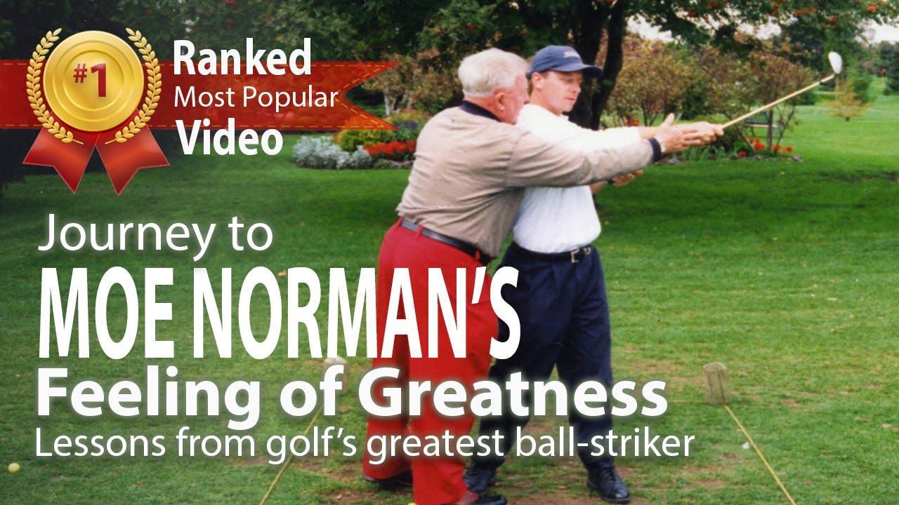My Journey to Moe Norman's Feeling of Greatness