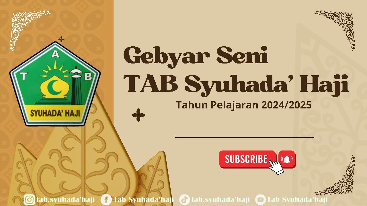 GEBYAR SENI DAN PENTAS SENI TAB SYUHADA' HAJI 2024/2025