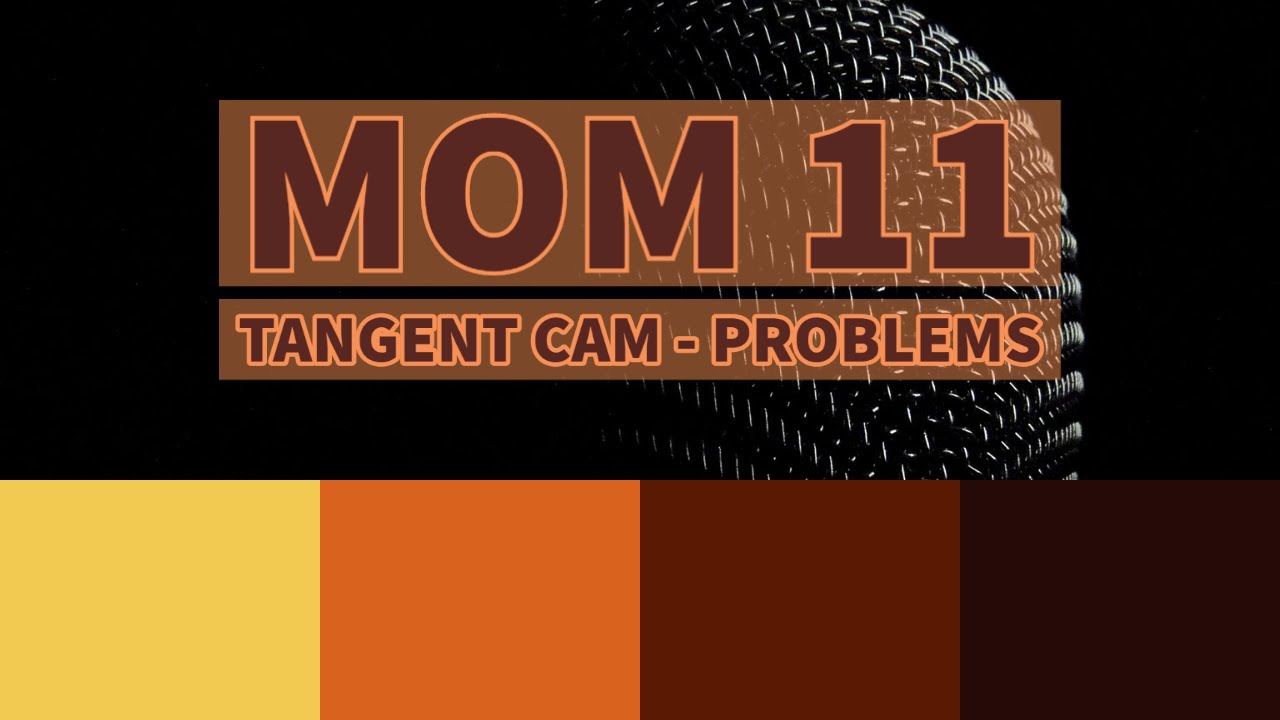 MOM 11 : TANGENT CAM - Problems