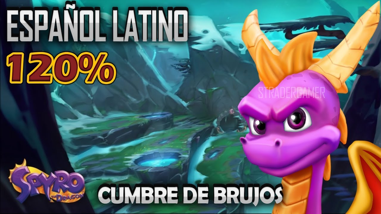 Spyro 1 Latino 120% | Cumbre De Brujos | Spyro Reignited Trilogy En Español Latino | STRADER GAMER