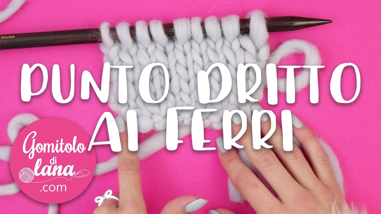 PUNTO DRITTO AI FERRI - tutorial per Principianti spiegato passo a passo, lentamente