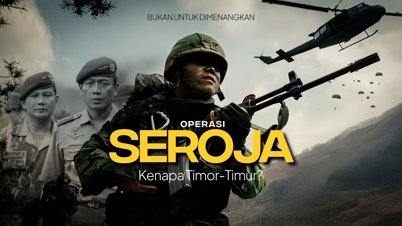 SEROJA - Bukan Emas atau Minyak, ini Alasan Indonesia Masuk Timor Timur