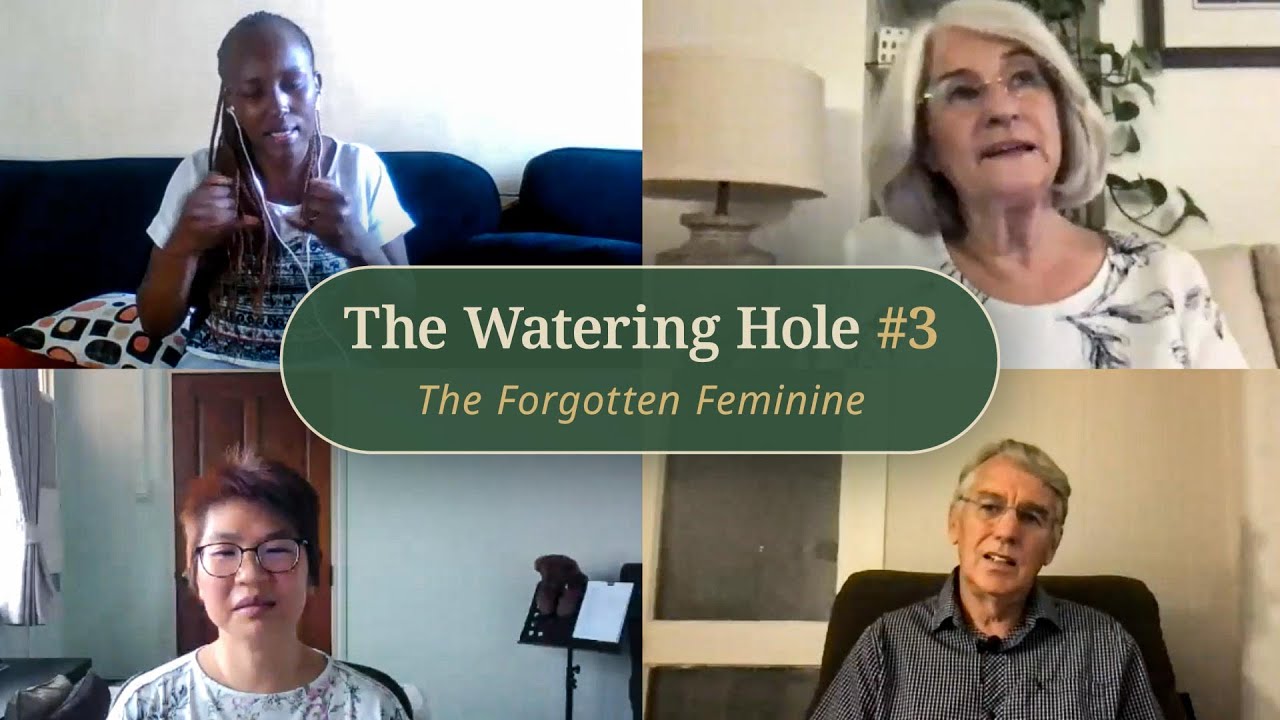 The Watering Hole #3 - The Forgotten Feminine