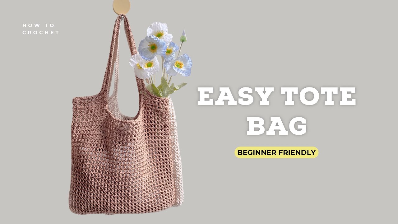 Beginner Crochet Bag | Easy Tote Bag – Beginner Friendly