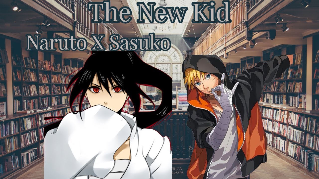 Naruto X Sasuko part 1- The New Kid