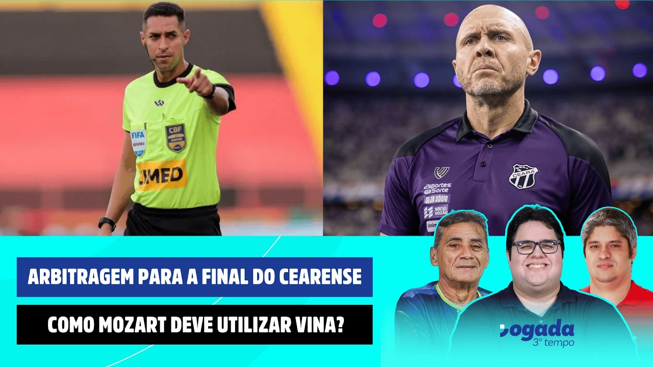 COMO MOZART DEVE UTILIZAR VINA? | ARBITRAGEM PARA A FINAL DO CEARENSE | JOGADA 3º TEMPO 06/03/2026