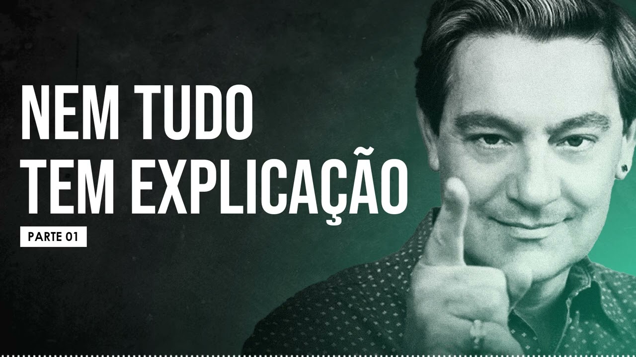 Luiz Gasparetto - Nem tudo tem explicação (Parte 01)