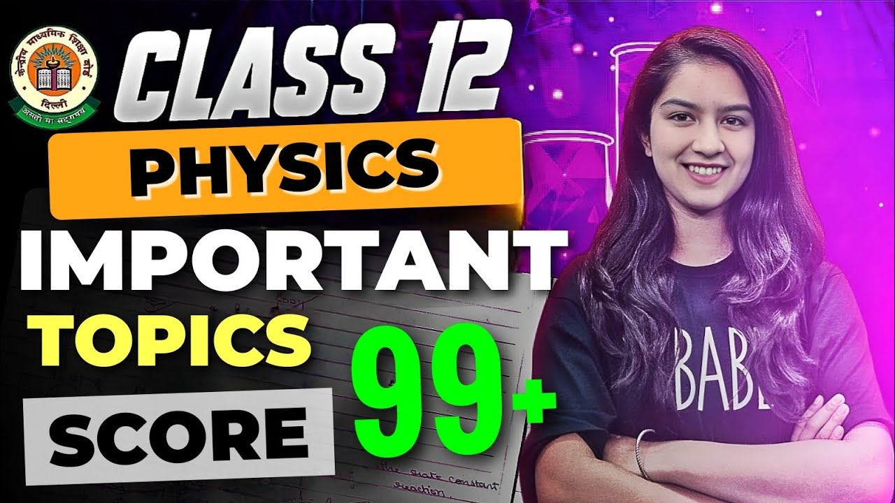 Physics Class 12 Most IMPORTANT Topics | CBSE Board Exam 2025-26 | Score 90+ With These Topics