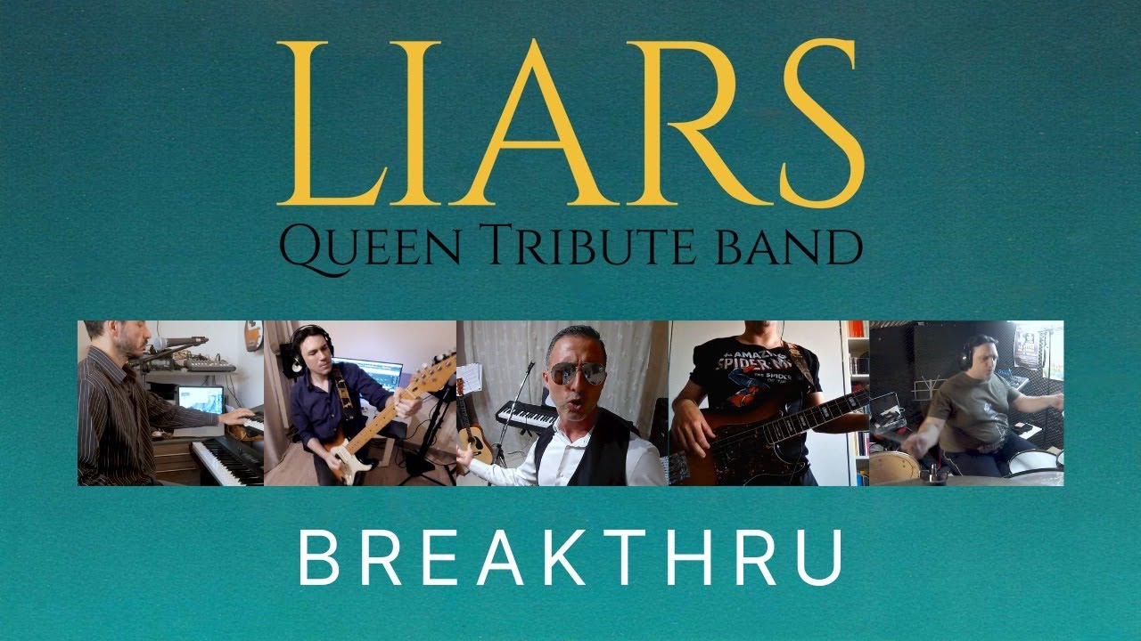 BREAKTHRU Cover - Liars (Queen Tribute Band)
