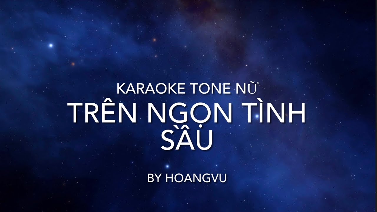 Trên Ngọn Tình Sầu - Từ Công Phụng - Karaoke Tone Nữ Fa Thăng - By Hoangvu 