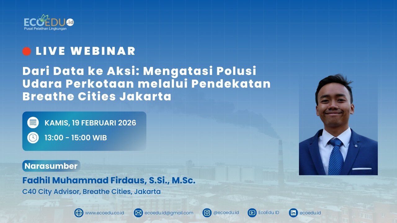Webinar 143 Dari Data ke Aksi: Mengatasi Polusi Udara Perkotaan melalui Pendekatan Breathe Cities