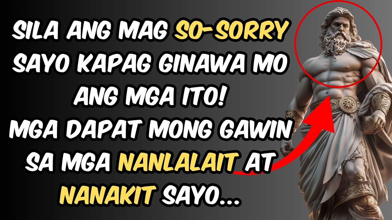 7 Bagay na Dapat Mong Gawin mo Sa Mga Taong Nanakit at Nanlalait Sayo | Stoic Philosophy