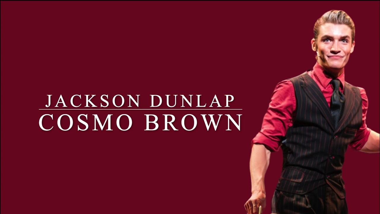 Make ‘Em Laugh - Singin’ In The Rain - Jackson Dunlap as Cosmo Brown 