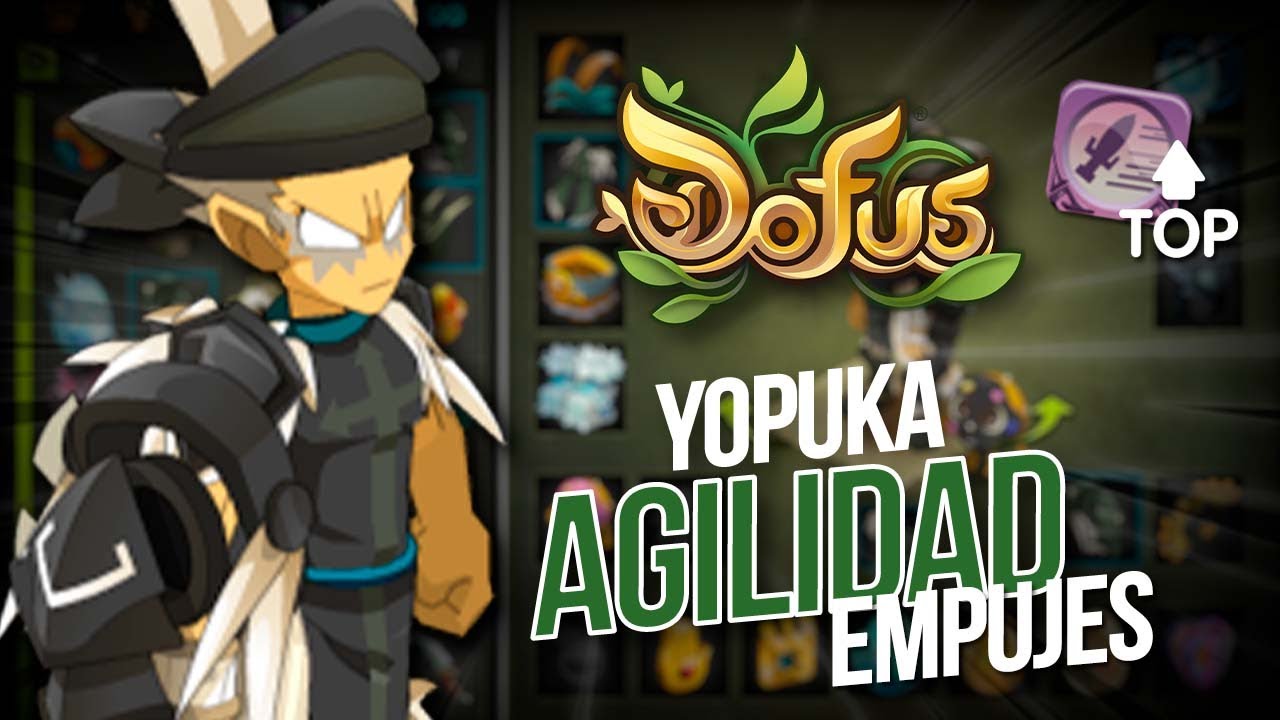 YOPUKA DE AGILIDAD EMPUJES + SET 💪🏻➡️ MUY EXÓTICO!  | Dofus