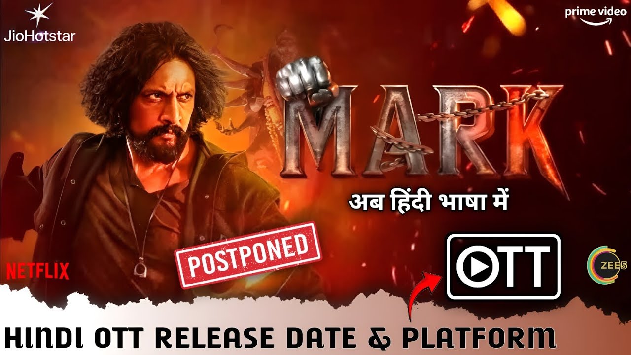Mark Hindi Dubbed Full Movie OTT Release Date & Platform | Kiccha Sudeep Mark Hindi Release Postpone