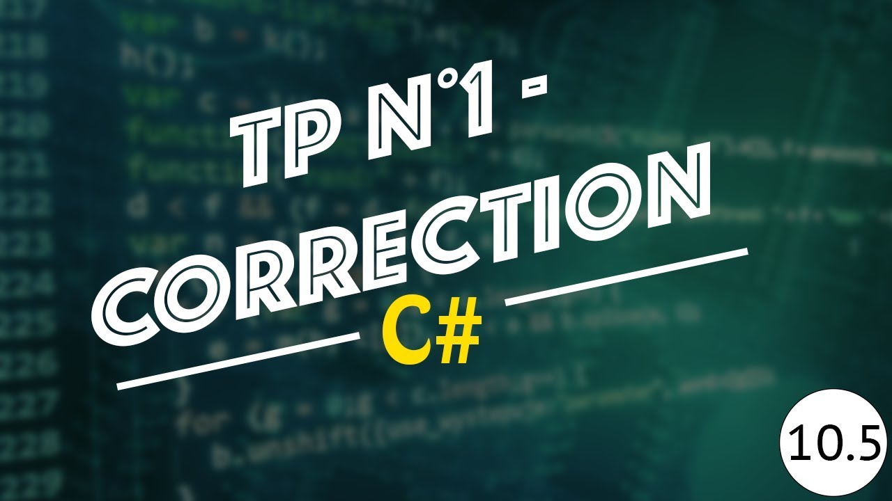 Exercice n°1-Correction - [Programmer en C#] #10.5