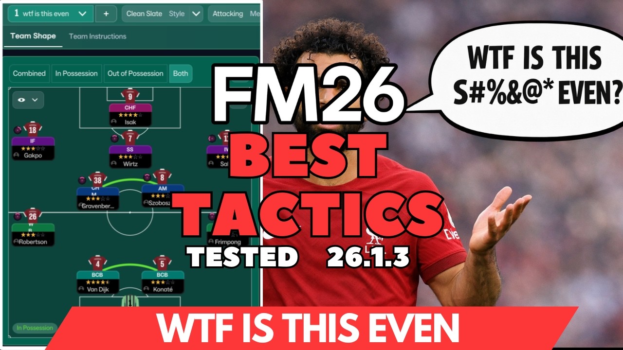 The Best Tactics FM26 Tested - WTF IS THIS EVEN (v26.1.3)