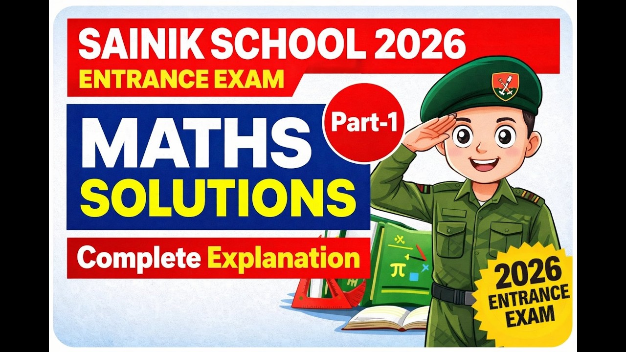 Sainik School 2026 Maths Solutions | Part 1 | Complete Explanation for Sainik School Entrance Exam