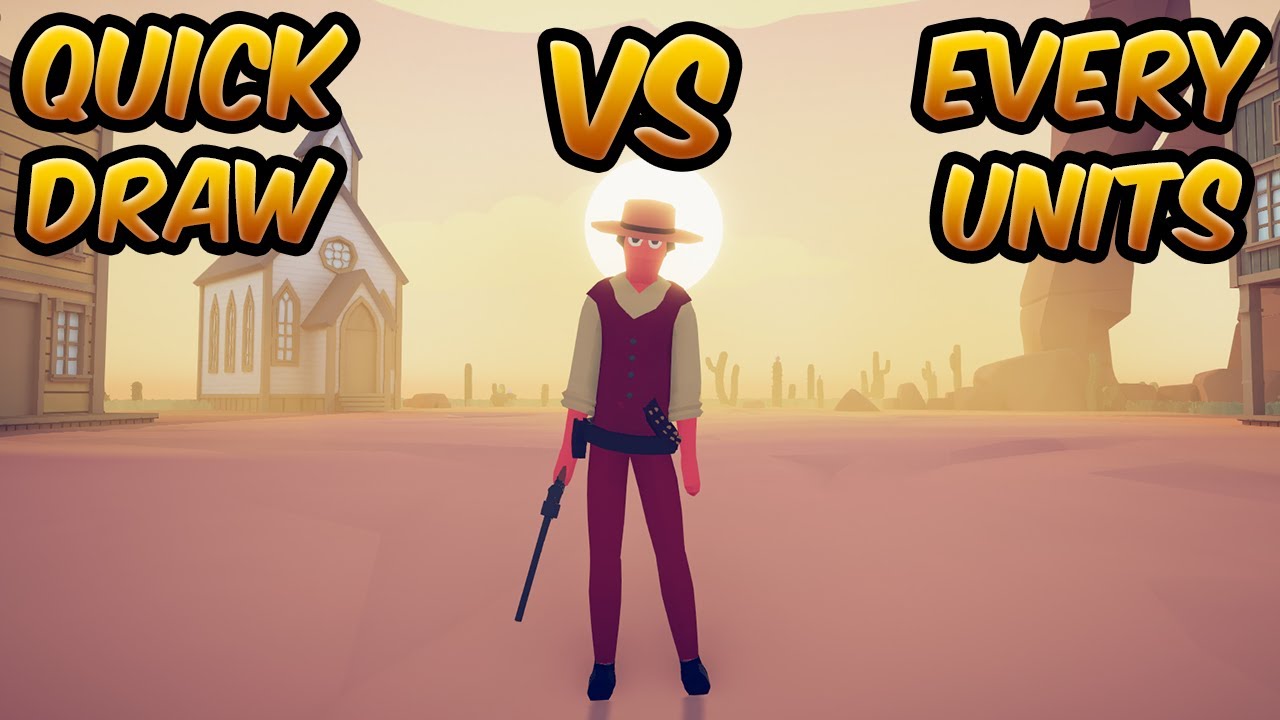 QUICK DRAW vs EVERY UNITS! ⚔️😱😱| TABS - Totally Accurate Battle Simulator
