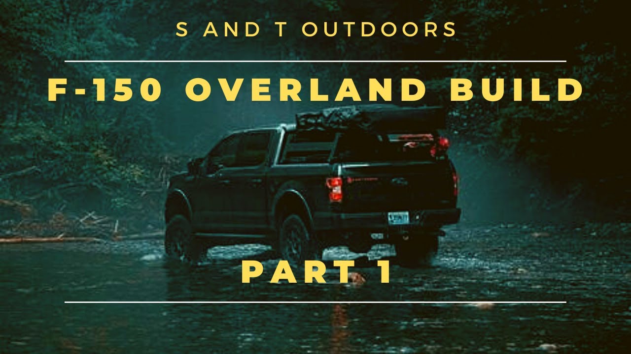 F-150 OVERLAND BUILD