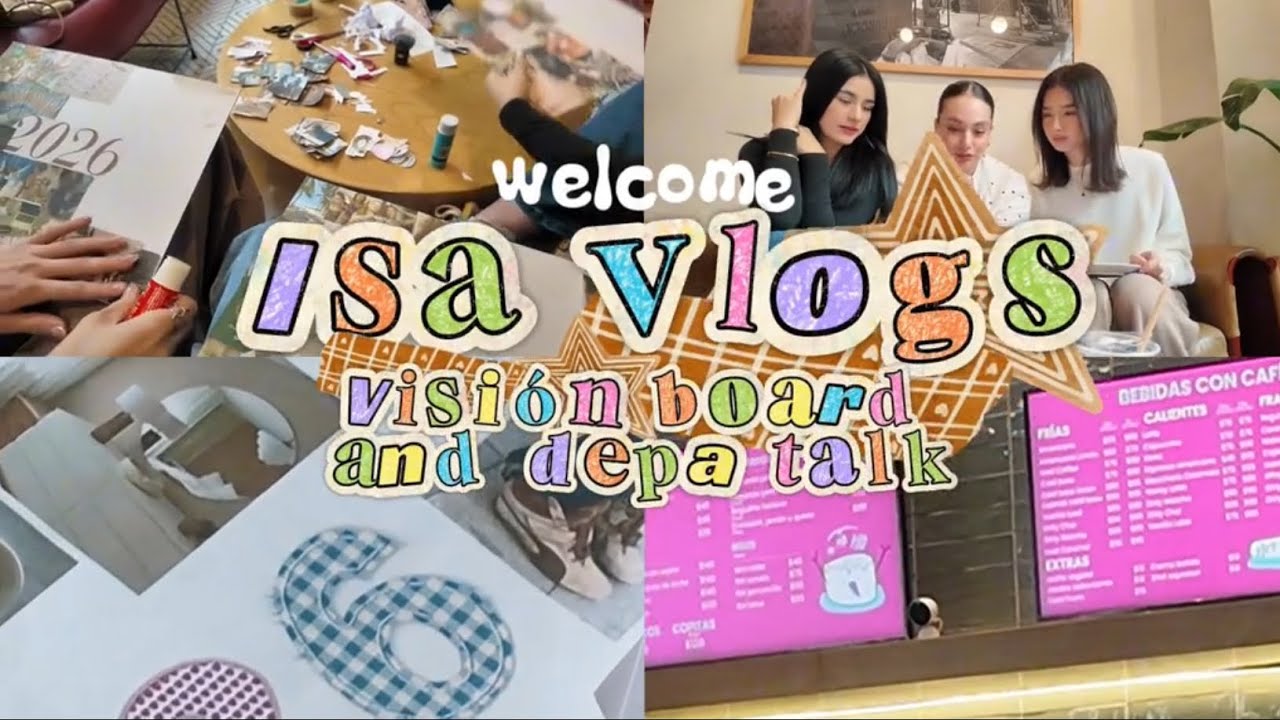 Mi primer vlog | vision board & deep talks w/friends