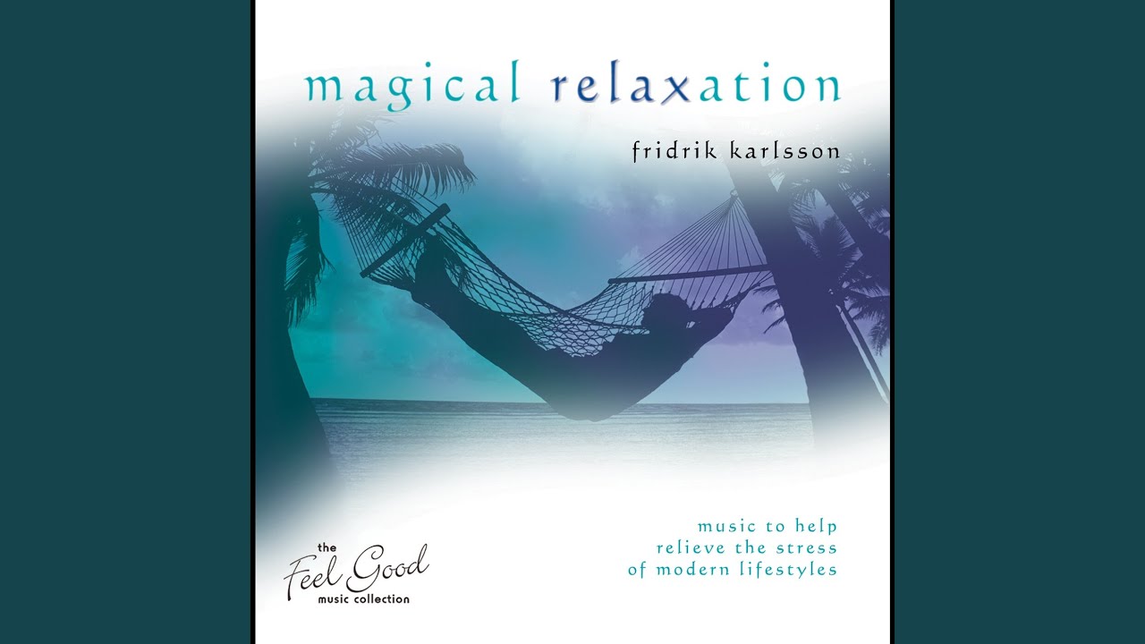 Magical Relaxation