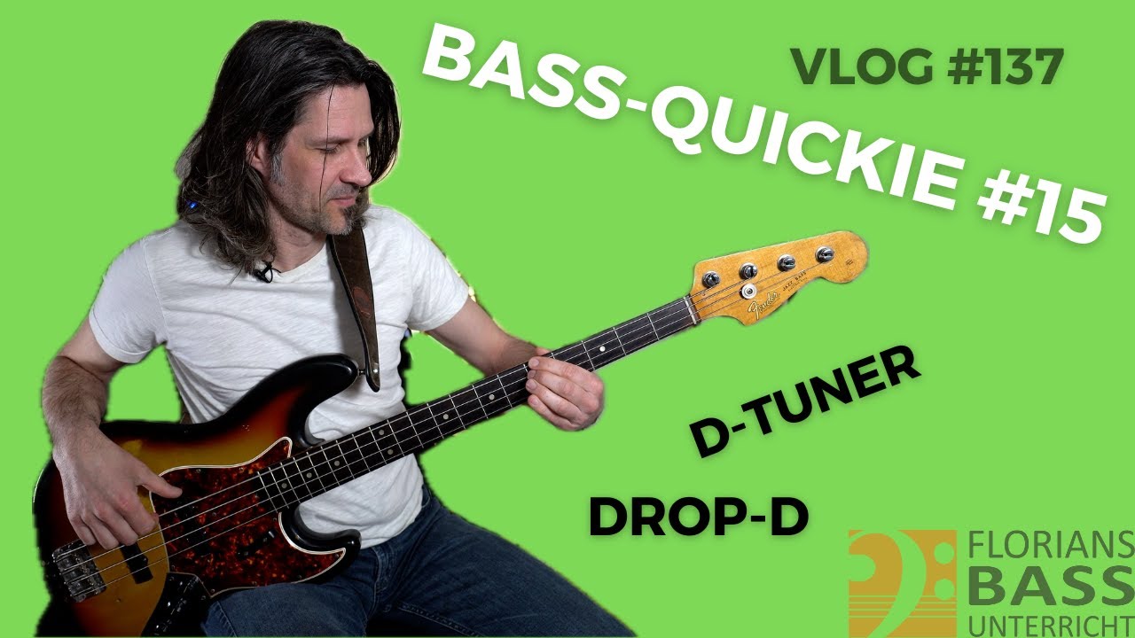 DROP-D TUNING / D-TUNER - Bass Quickie #15 (VLOG #137)