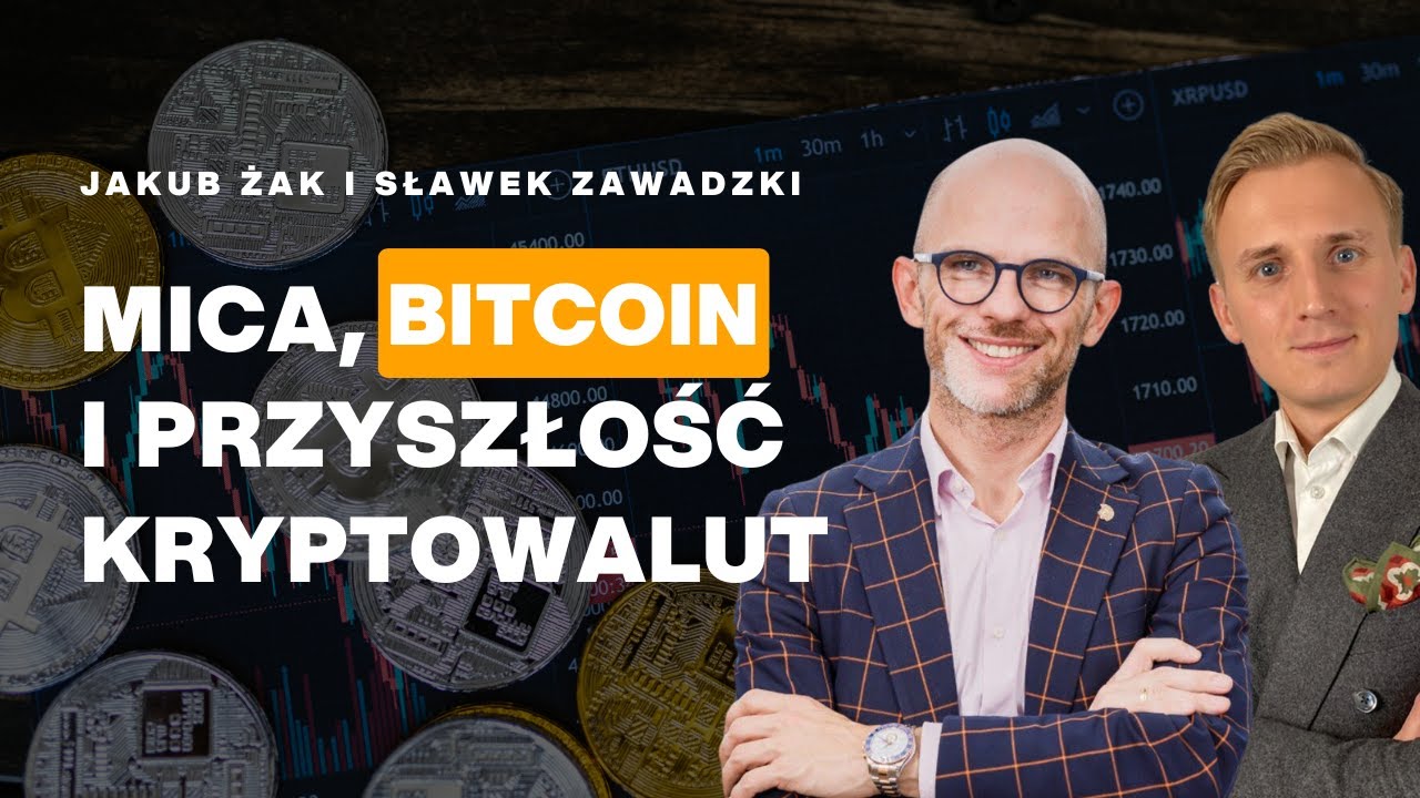 MiCA, Bitcoin i przyszłość kryptowalut - Wywiad ze Sławkiem Zawadzkim