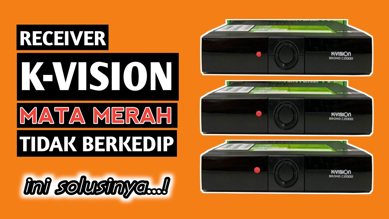 K-VISION MATA MERAH INI PENYEBAB DAN SOLUSINYA