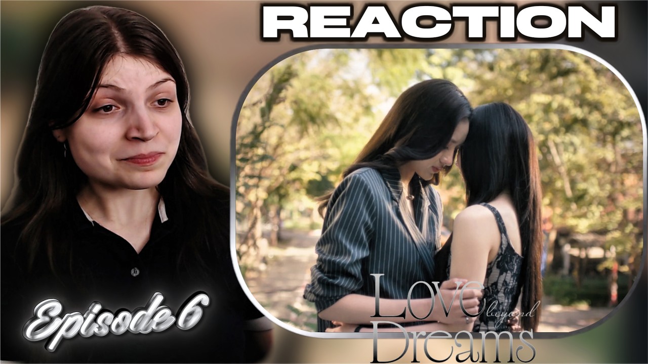 Love Beyond Dreams | EP.6 Reaction
