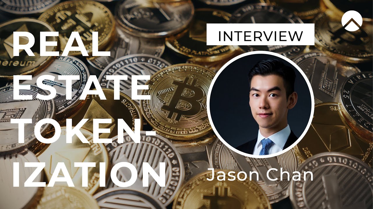 Real Estate Tokenization: Everything You Need To Know with Jason Chan