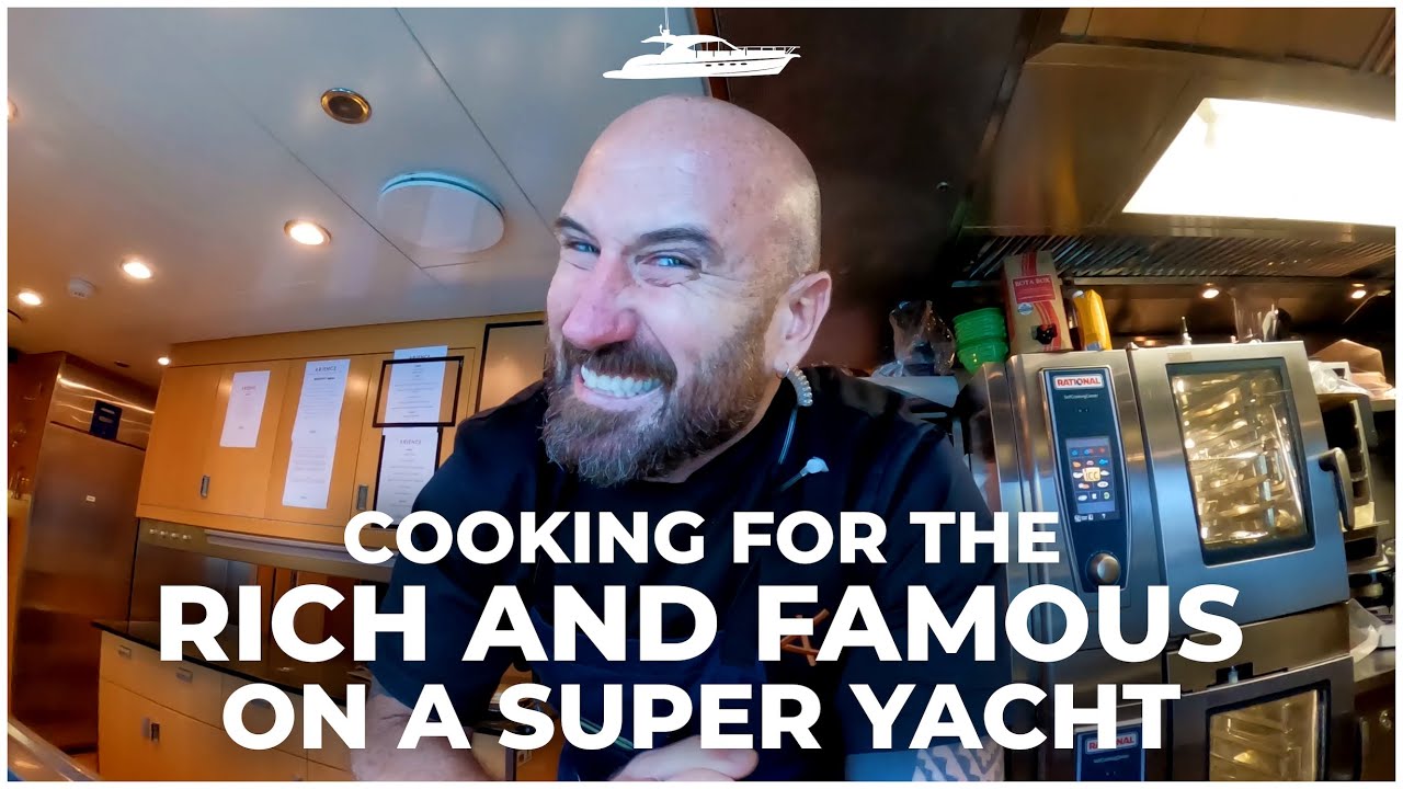 What It's REALLY Like Cooking For Guests On Board a Multi Million Dollar Super Yacht