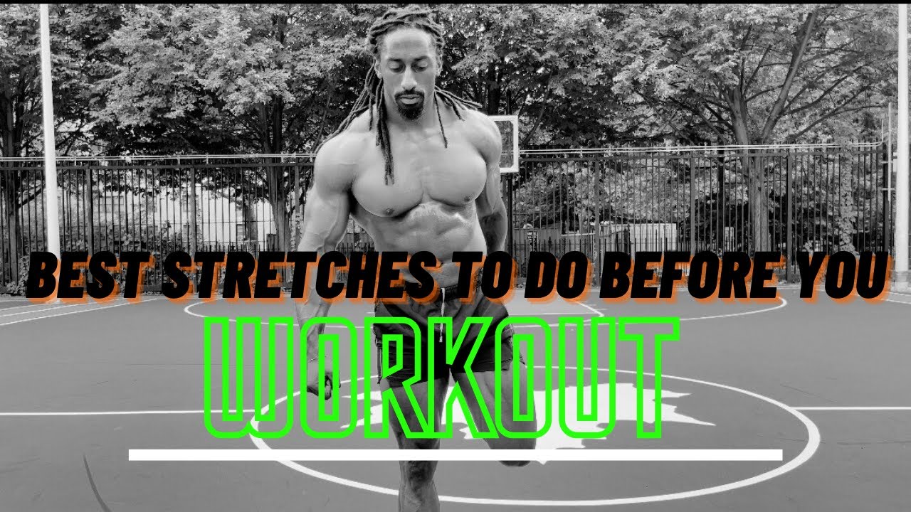 Best Stretches Before You Workout
