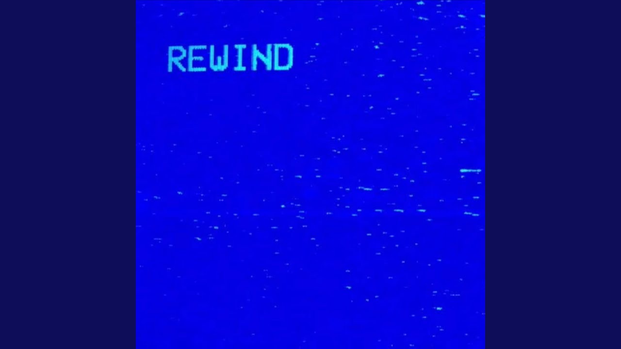 Rewind