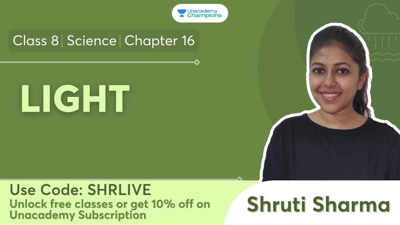 Light | Class 8 Science Chapter 16 | Shruti Sharma | Unacademy Champions