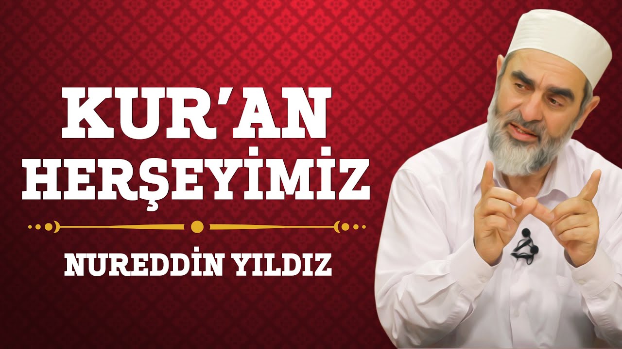 21) Kur'an Herşeyimiz - Nureddin Yıldız - (Hayat Rehberi) - Sosyal Doku Vakfı