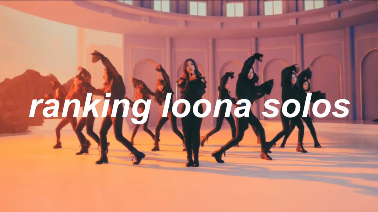 ranking loona’s solo songs