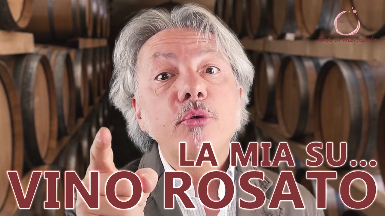 il mio pensiero sui VINI ROSATI