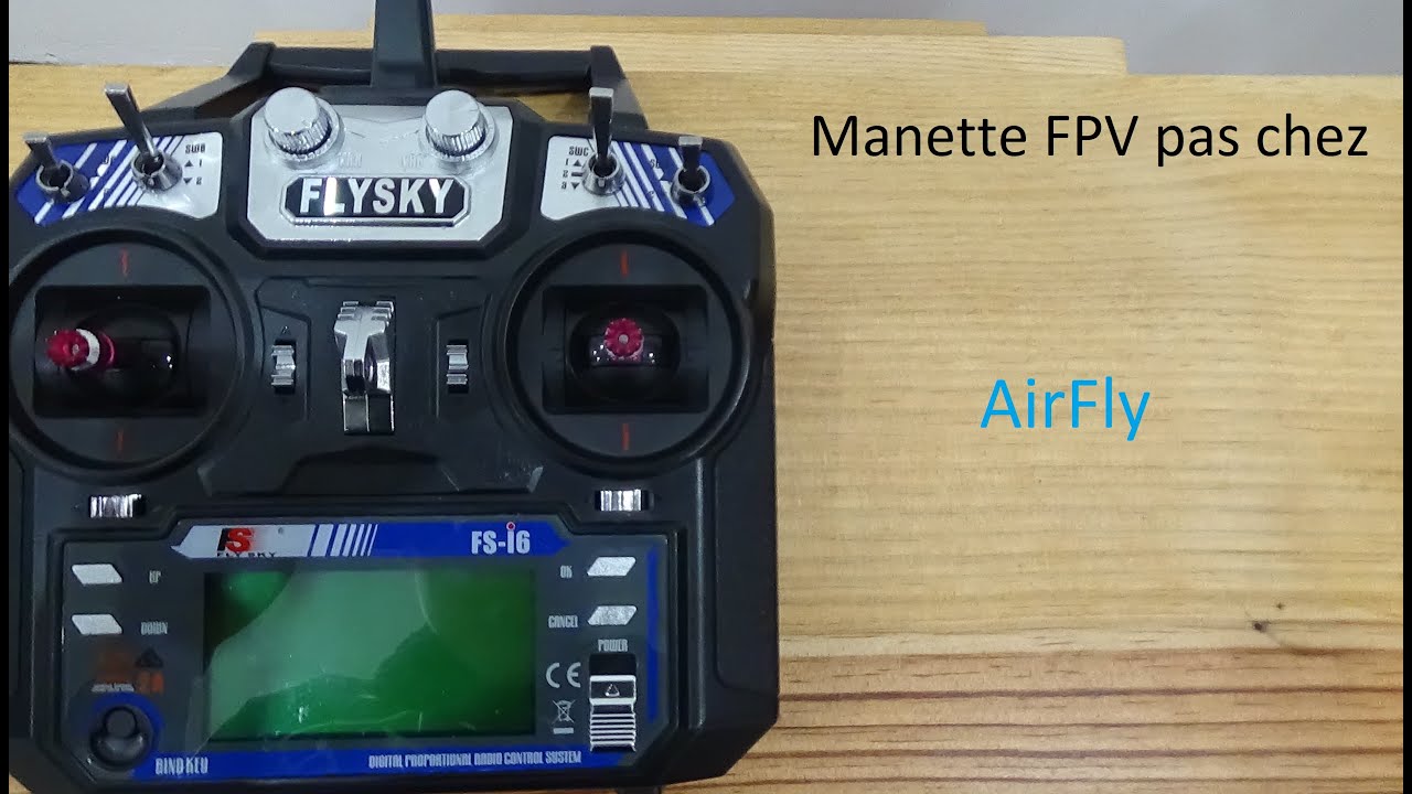 Manette FPV pas chez FLYSKY FS-I6