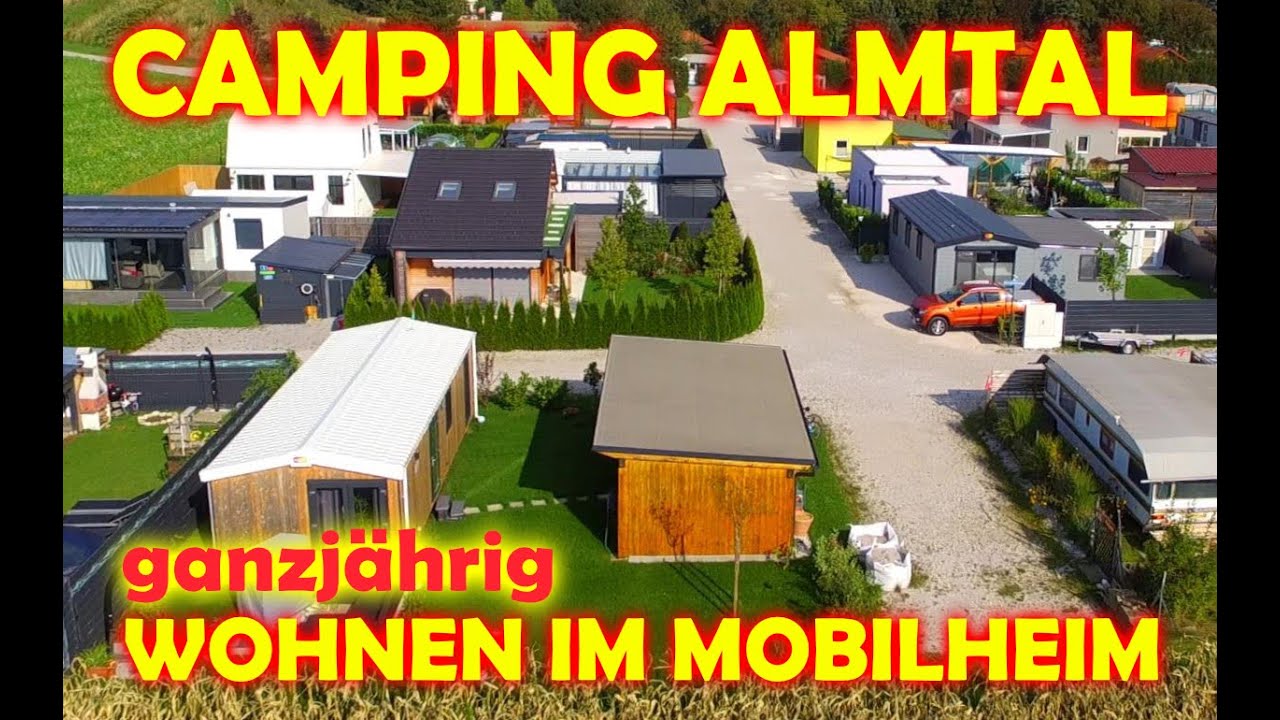 🔴🟠🟡 Wohnen im Mobilheim - Camp Almtal in Ober&ouml;sterreich