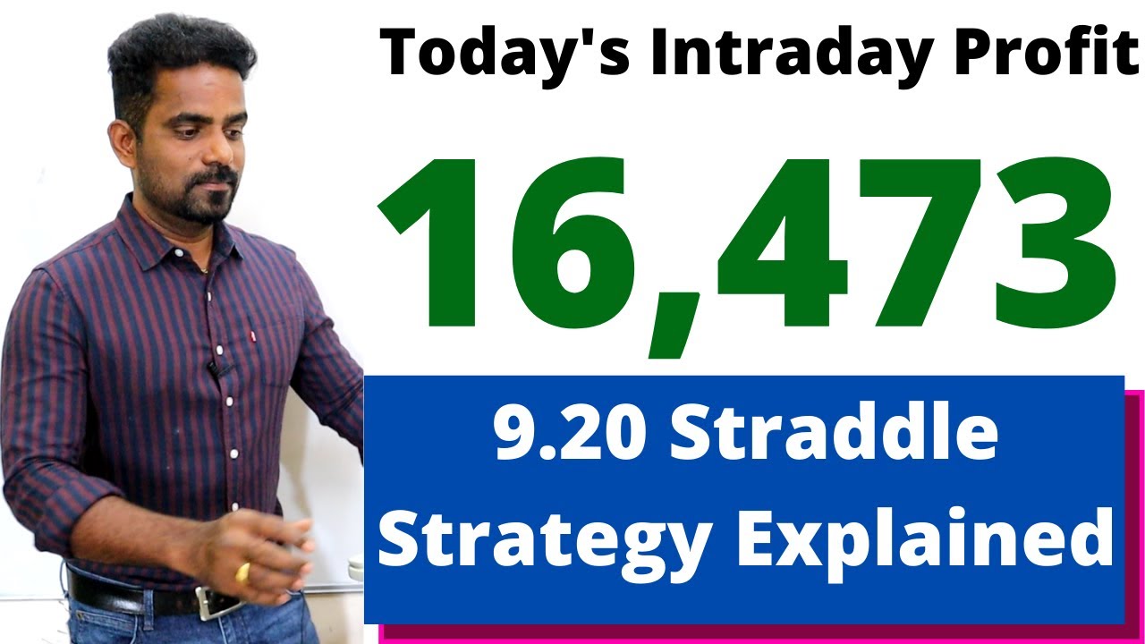 OPTION TRADING| 9.20 STRADDLE STRATEGY | TODAY'S PROFIT Rs. 16,473