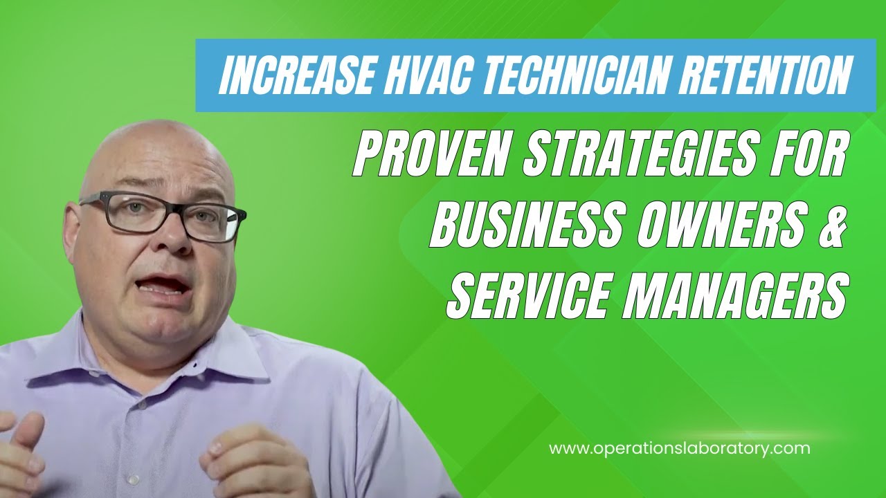 Increase HVAC Technician Retention: Proven Strategies for Business Owners & Service Managers,