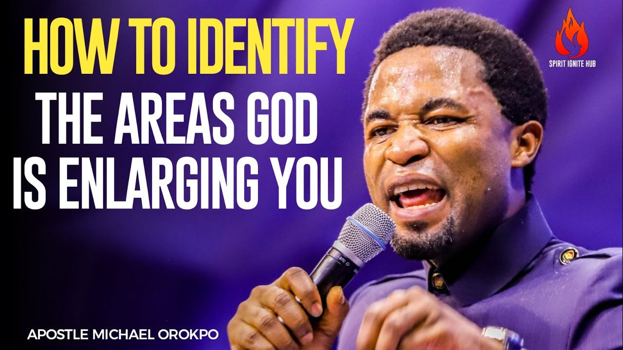 WHY UNDERSTANDING GOD'S ENLARGEMENT IS IMPORTANT ||APOSTLE MICHAEL OROKPO 