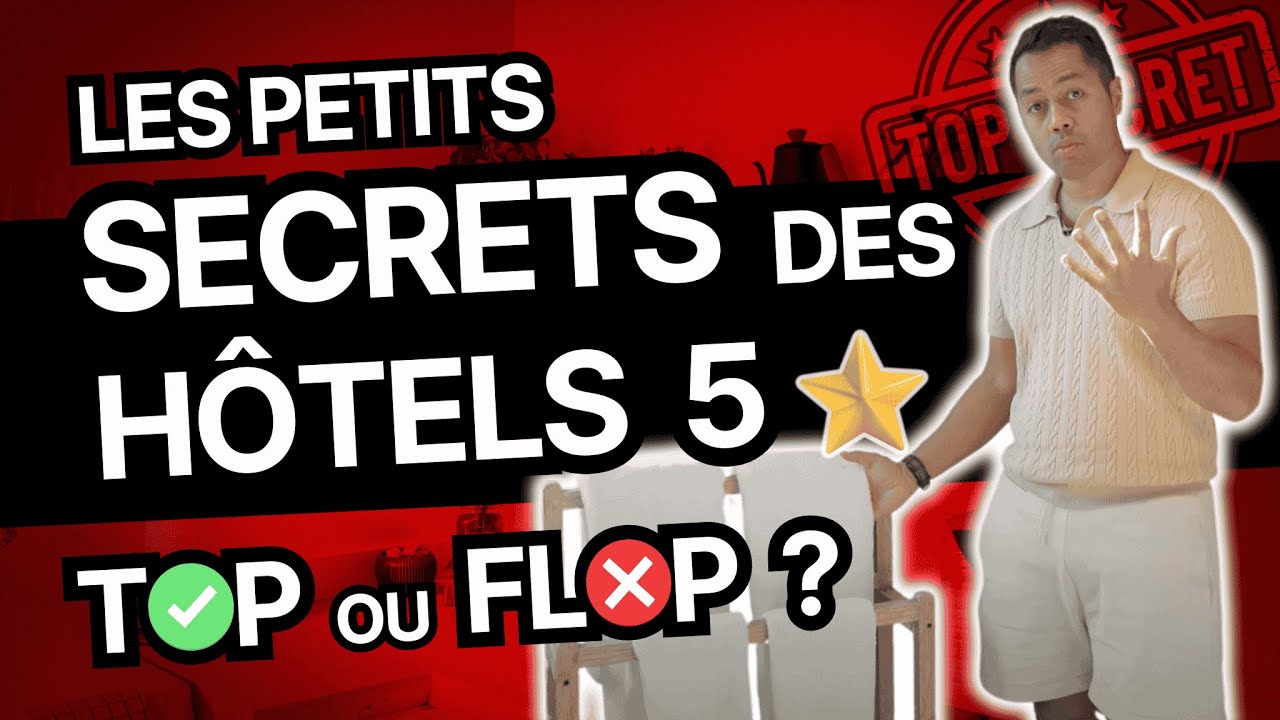 Ce Que Les Hôtels 5 Étoiles Font (Et Que Tu Devrais Peut-être Copier) !