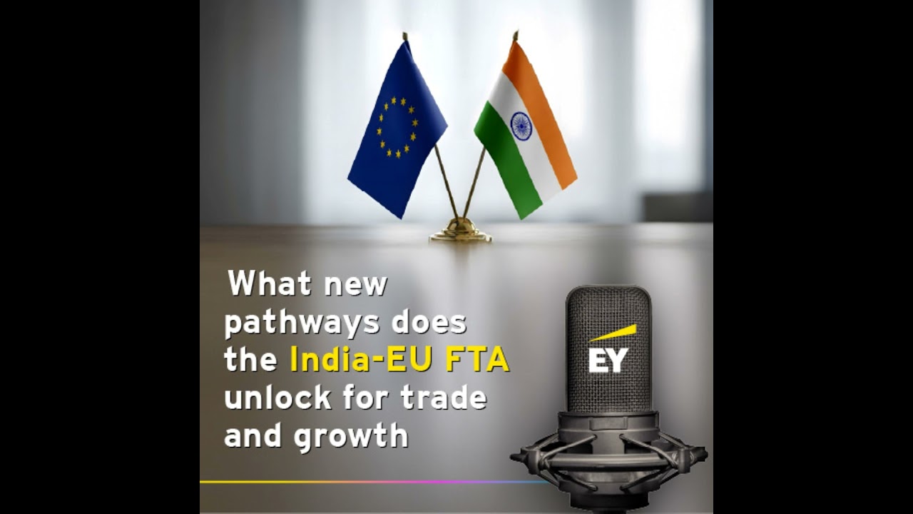 What new pathways does the India-EU FTA unlock for trade and growth