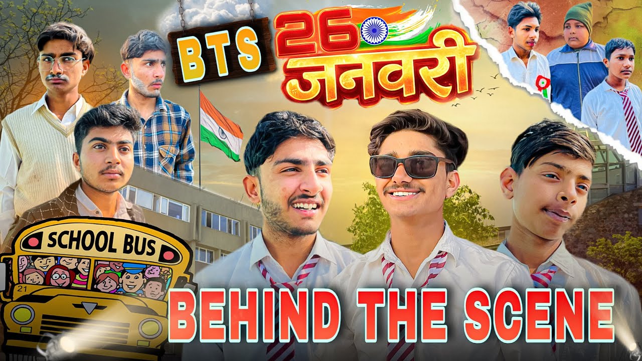 26 जनवरी  || Behind the scene (bts) ||